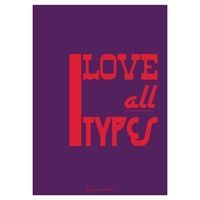 Bases212 Plakat I love all types - A2 