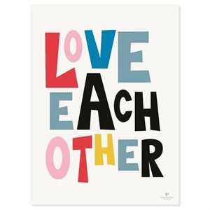 Image of KAI Copenhagen - Plakat - Love each other - 30x40 cm.